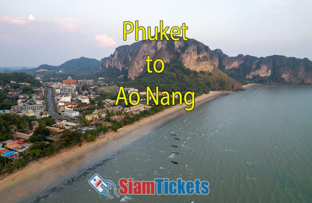 Aerial view of Ao Nang, Krabi, showing the transition from city to beach, with promotional text 'Phuket to Ao Nang' for SiamTickets.