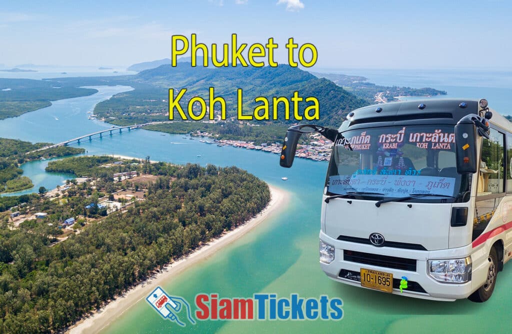 SiamTickets promotional image featuring a bus route from Phuket to Koh Lanta with an aerial view of Siri Lanta Bridge connecting Lanta Noi and Lanta islands in Krabi, Thailand.