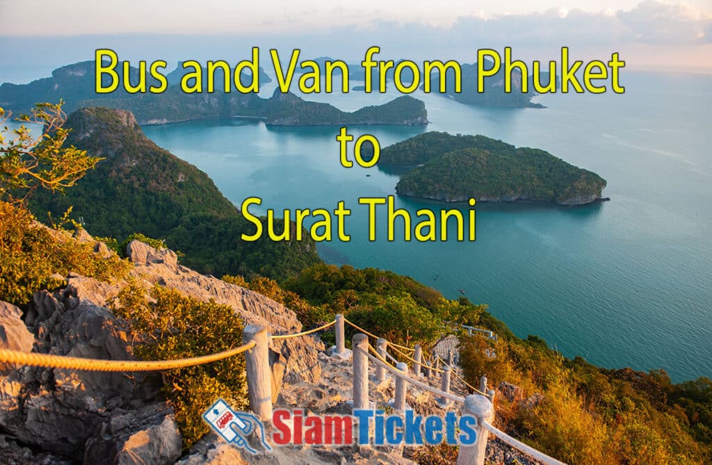 Aerial view of a coastal area with a text overlay 'Bus and Van from Phuket to Surat Thani' suggesting transport services.