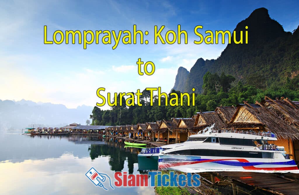 Promotional banner for Lomprayah service from Koh Samui to Surat Thani featuring a serene lake scene with traditional Thai long-tail boats and thatched-roof buildings at Ratchaprapha Dam in Khao Sok National Park.