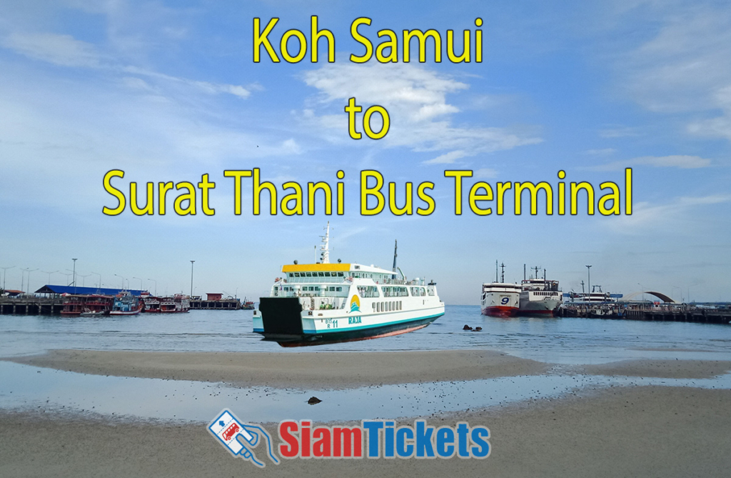 Raja Ferry at Koh Samui pier with text "Koh Samui to Surat Thani Bus Terminal" and "SiamTickets" logo.