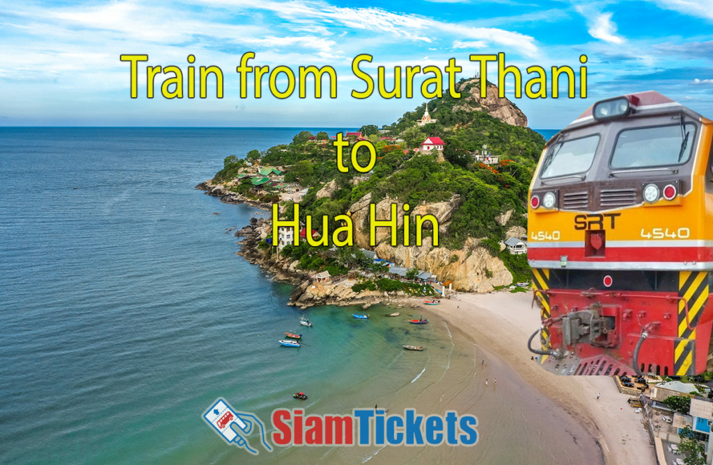 Wat Khao Takiab hill and beach in Hua Hin with an image of a State Railway of Thailand train. Text reads 'Train from Surat Thani to Hua Hin' with Siam Tickets logo.