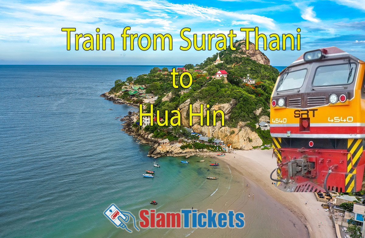 Train Travel Surat Thani to Hua Hin Times & Prices