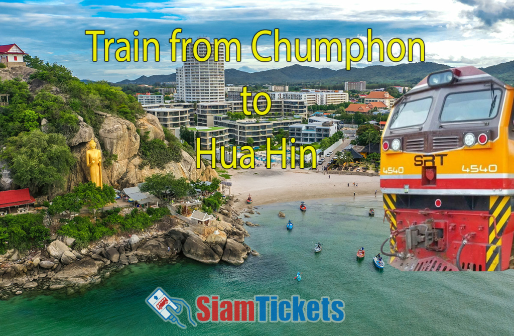 Wat Khao Takiab hill and beach in Hua Hin with an image of a State Railway of Thailand train. Text reads 'Train from Chumphon to Hua Hin' with Siam Tickets logo.