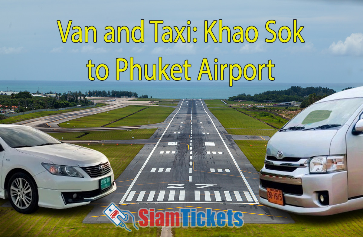 Phuket Airport To Khao Sok National Park siamtickets.com