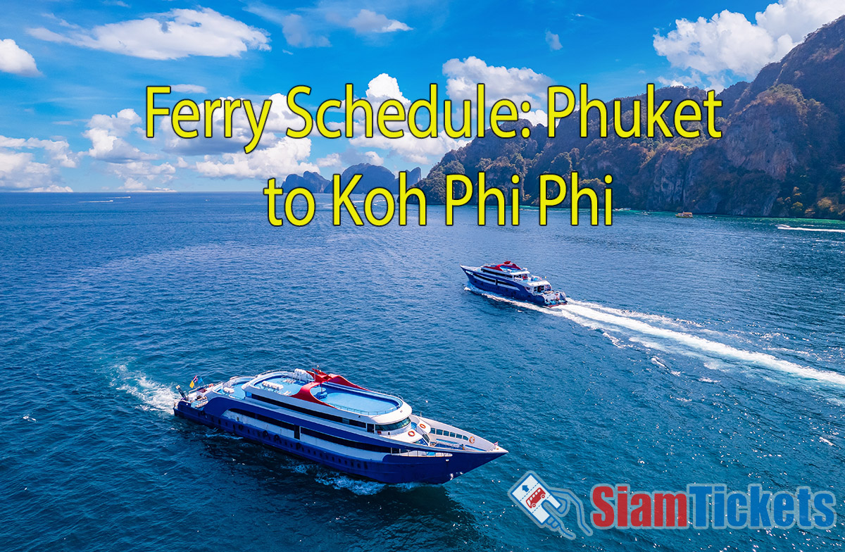 Phuket (Rassada Pier) to Phi Phi Ferry Schedule Times & Fares