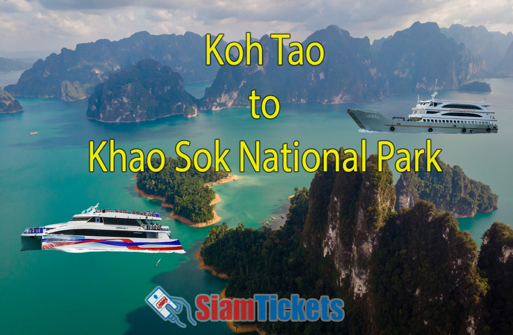 Scenic view of Khao Sok National Park in Thailand with towering limestone cliffs and emerald green waters. Digitally added ferries represent travel options from Koh Tao to Khao Sok National Park. Text "Koh Tao to Khao Sok National Park" and SiamTickets logo are included.