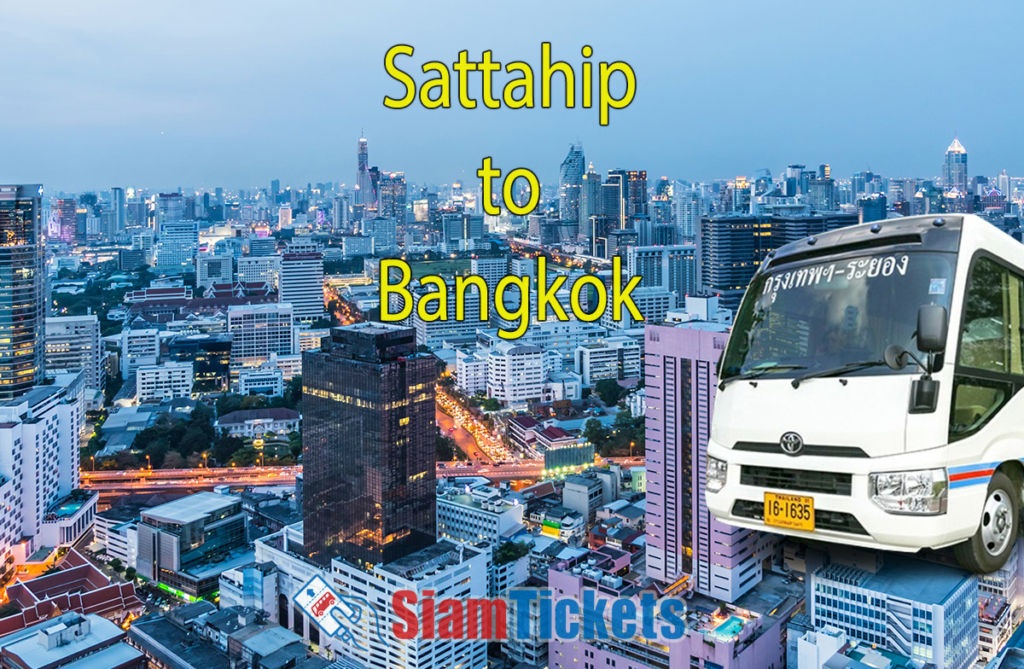 Bangkok skyline at dusk with "Sattahip to Bangkok" text overlay, featuring a minivan and SiamTickets logo