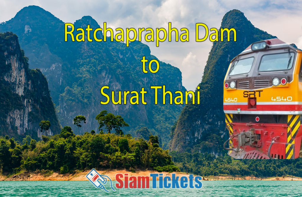 Scenic view of Ratchaprapha Dam with mountains, lake, and a train engine overlay, promoting travel from Ratchaprapha Dam to Surat Thani via SiamTickets.